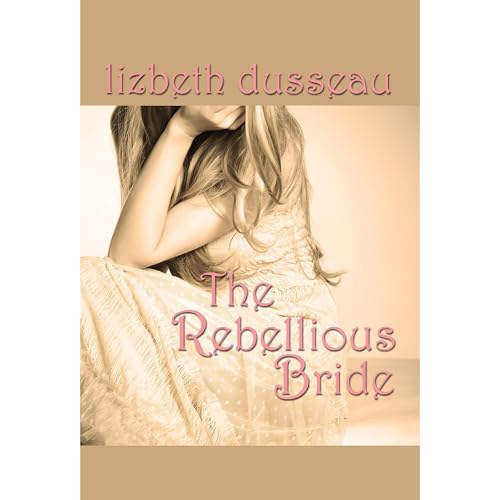Cover of The Rebellious Bride