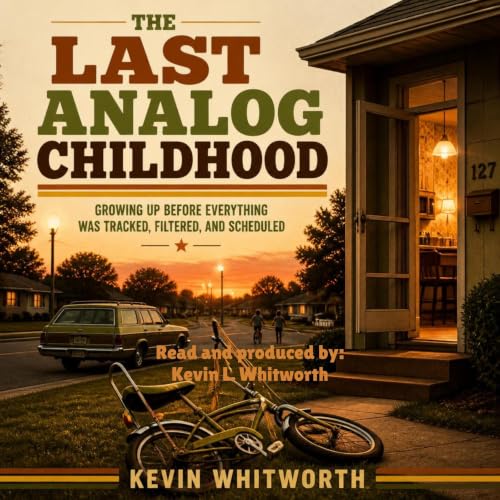 Cover of The Last Analog Childhood