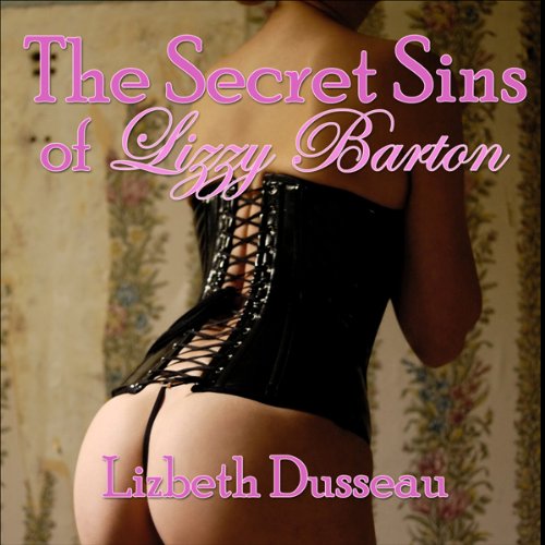 Cover of The Secret Sins of Lizzy Barton