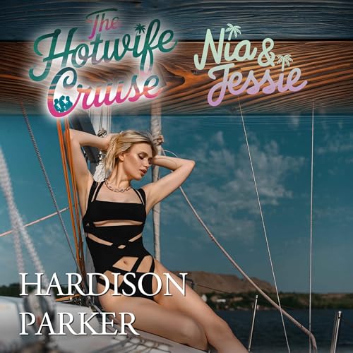 Cover of The Hotwife Cruise: Nia & Jessie