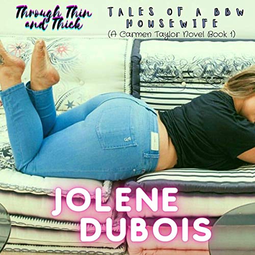 Cover of Through Thin and Thick: Tales of a BBW Housewife