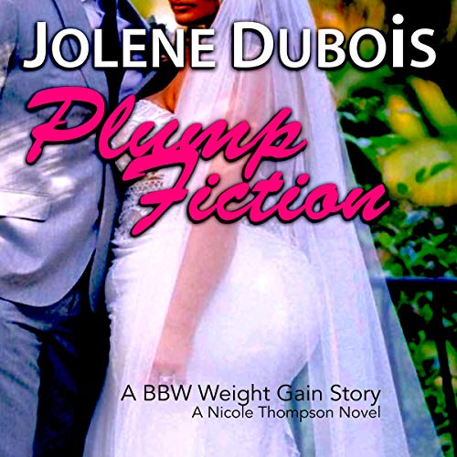 Cover of Plump Fiction (A BBW Weight Gain Story)