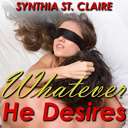 Cover of Whatever He Desires: The Complete Billionaire Series