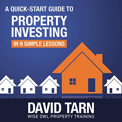 Cover of A Quick Start Guide to Property Investing in 9 Simple Lessons