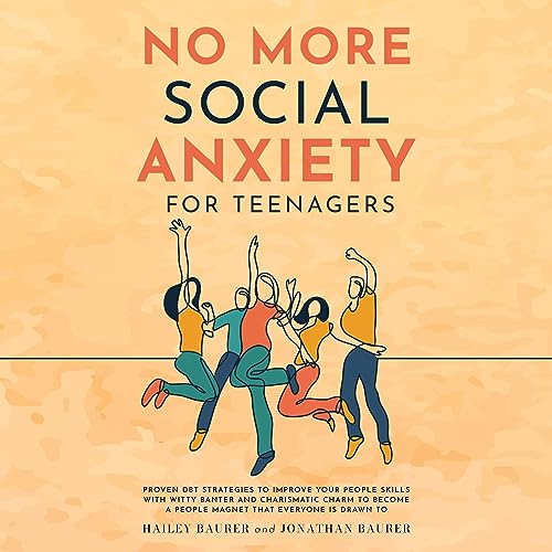 Cover of No More Social Anxiety for Teenagers