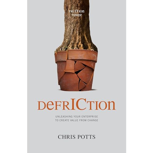 Cover of DefrICtion: Unleashing your Enterprise to Create Value from Change