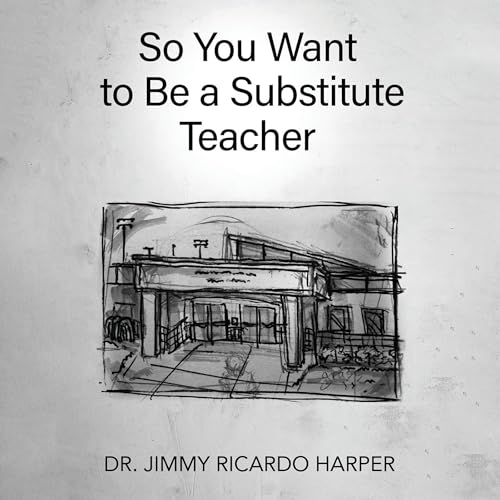 Cover of So You Want to Be a Substitute Teacher