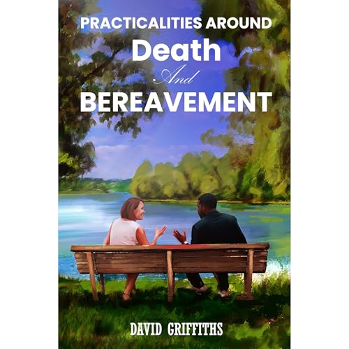Cover of Practicalities Around Death and Bereavement.