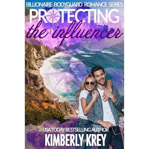 Cover of Protecting the Influencer (Billionaire Bodyguard Romance Series)