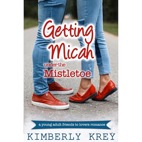 Cover of Getting Micah Under the Mistletoe