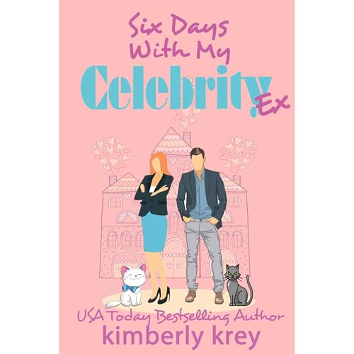 Cover of Six Days With My Celebrity Ex
