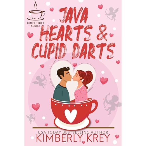 Cover of Java Hearts & Cupid Darts (The Coffee Loft Series)
