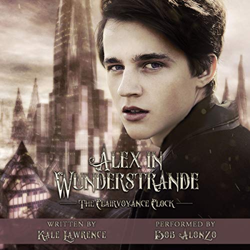 Cover of Alex in Wunderstrande: The Clairvoyance Clock