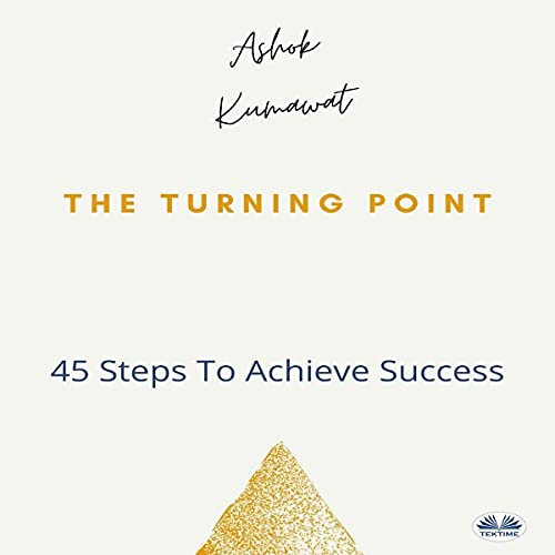 Cover of The Turning Point: 45 Steps to Achieve Success