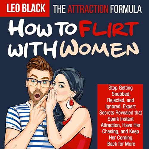 Cover of The Attraction Formula: How to Flirt with Women
