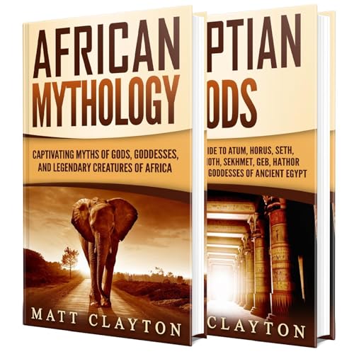 Cover of African Myths and Egyptian Gods: A Captivating Guide to African Mythology and Gods of Ancient Egypt