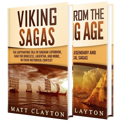 Cover of Viking Tales and Sagas: The Captivating Tale of Ragnar Lothbrok, Ivar the Boneless, Lagertha, and More as well as Other Legendary Stories of Vikings in Their Historical Context