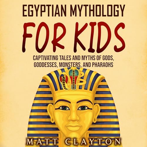 Cover of Egyptian Mythology for Kids