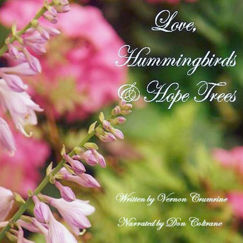 Cover of Love, Hummingbirds and Hope Trees