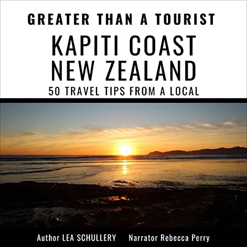 Cover of Greater than a Tourist: Kapiti Coast New Zealand