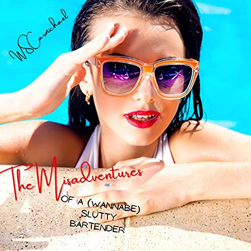 Cover of The Misadventures of a (Wannabe) Slutty Bartender