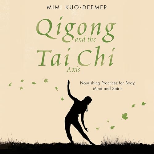 Cover of Qigong and the Tai Chi Axis