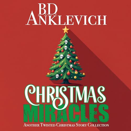 Cover of Christmas Miracles: Another Twisted Christmas Story Collection