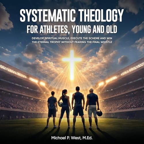 Cover of Systematic Theology for Athletes, Young and Old