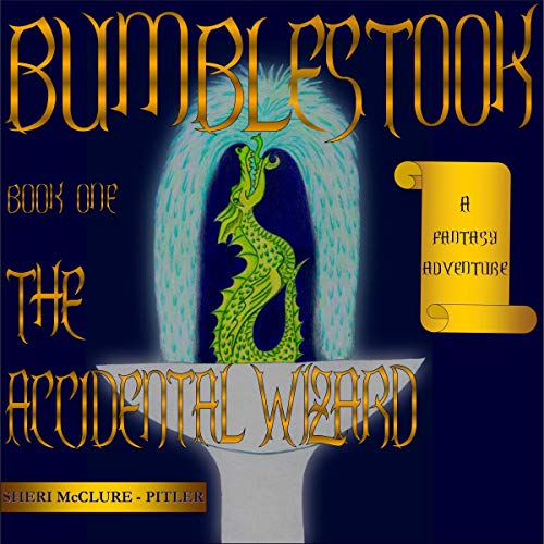 Cover of Bumblestook: The Accidental Wizard, Book One