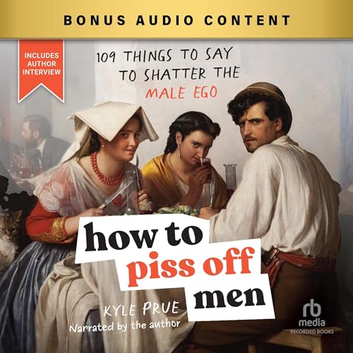 Cover of How to Piss Off Men