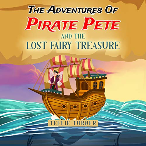 Cover of The Adventures of Pirate Pete and the Lost Fairy Treasure