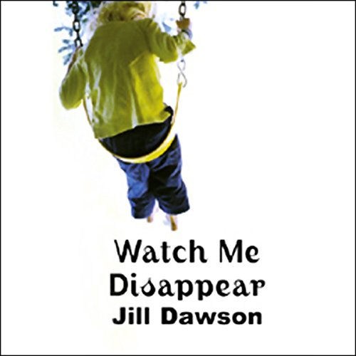 Cover of Watch Me Disappear