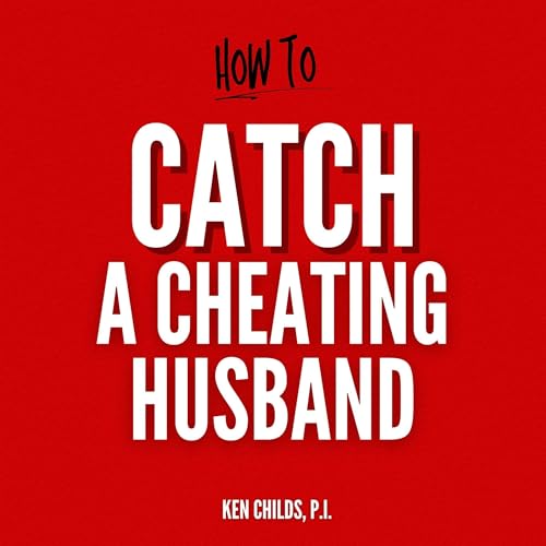 Cover of How to Catch a Cheating Husband