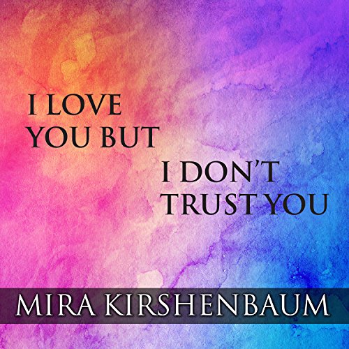 Cover of I Love You but I Don’t Trust You