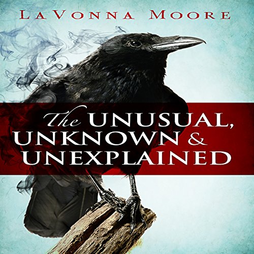 Cover of The Unusual, Unknown & Unexplained