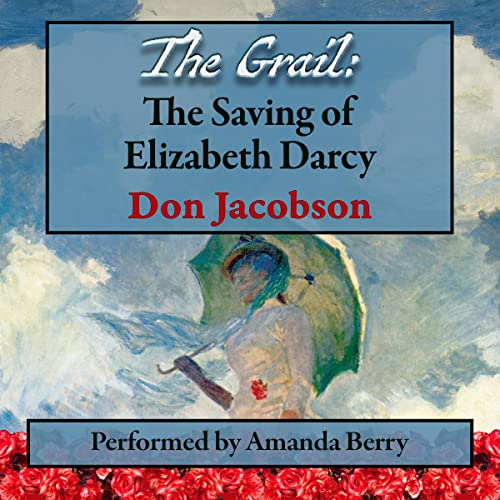 Cover of The Grail: The Saving of Elizabeth Darcy