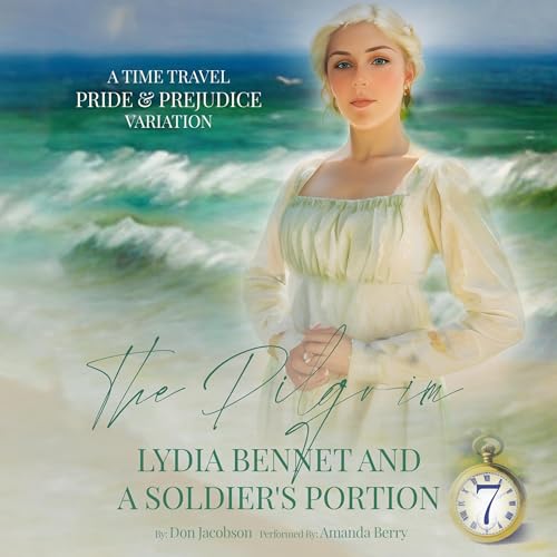 Cover of The Pilgrim: Lydia Bennet and a Soldier's Portion