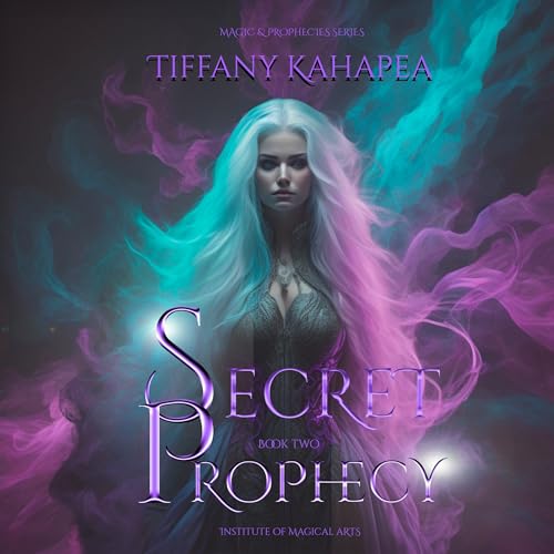 Cover of Secret Prophecy: Institute of Magical Arts