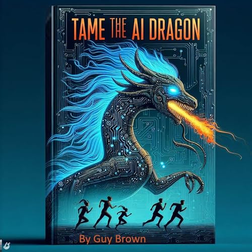 Cover of Tame the AI Dragon