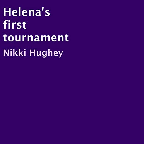 Cover of Helena's First Tournament