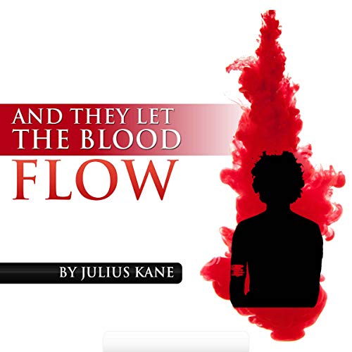 Cover of And They Let the Blood Flow