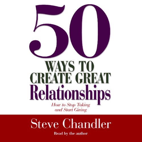 Cover of 50 Ways to Create Great Relationships