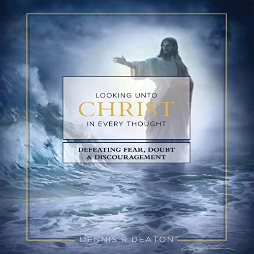 Cover of Looking Unto Christ in Every Thought