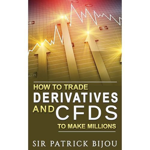 Cover of HOW TO TRADE DERIVATIVES AND CFDS TO MAKE MILLIONS