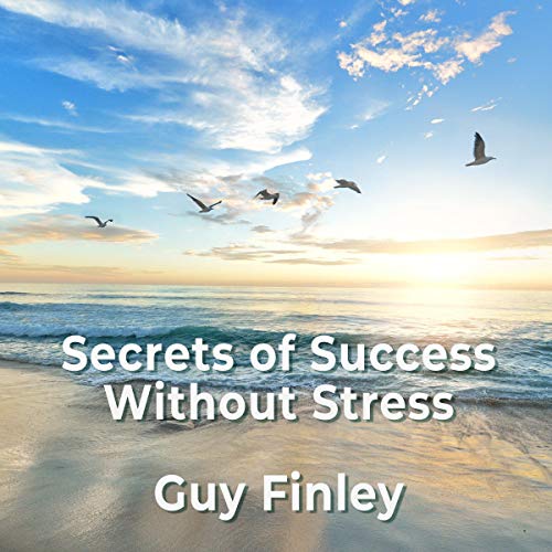 Cover of Secrets of Success Without Stress