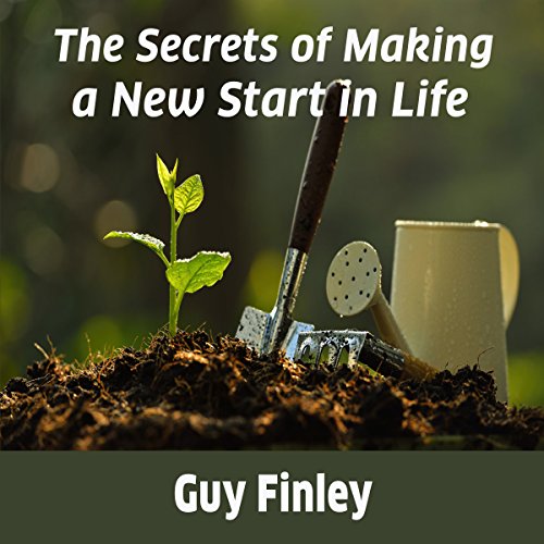 Cover of The Secrets of Making a New Start in Life