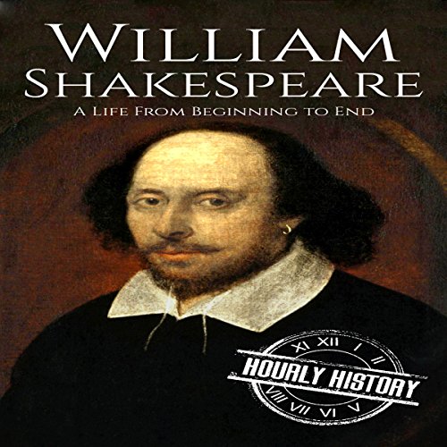 Cover of William Shakespeare: A Life from Beginning to End
