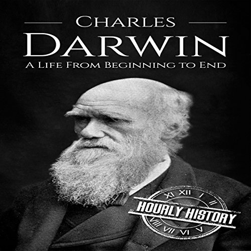 Cover of Charles Darwin: A Life from Beginning to End