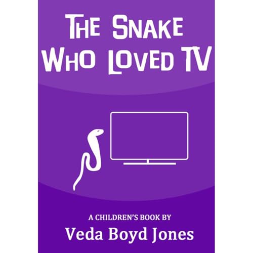 Cover of The Snake Who Loved TV