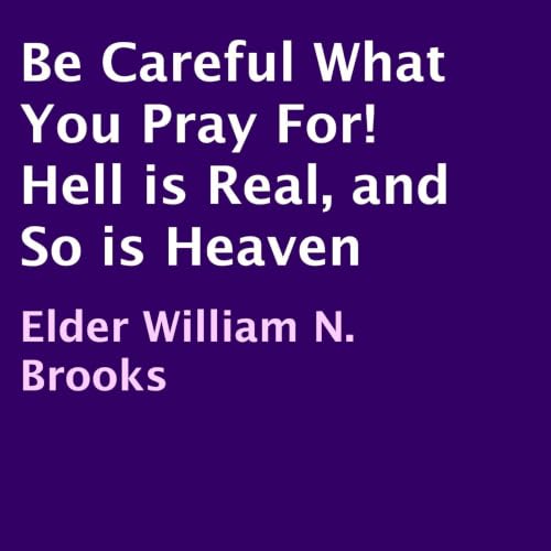 Cover of Be Careful What You Pray For!
